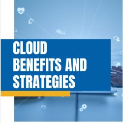 Cloud Benefits & Strategy